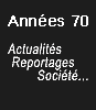 Années 70 Actualités Société Reportages